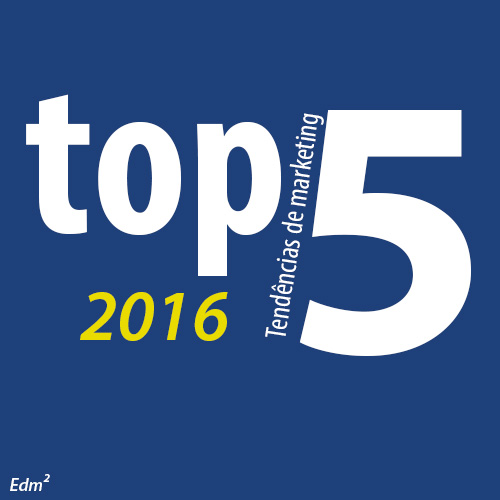 Top 5 tendências de marketing para 2016